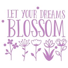 Spring Motivational Inspirational Design - Let Your Dreams Blossom 