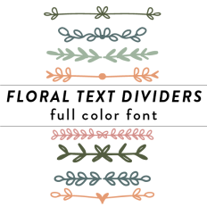 Floral Text Dividers Full Color Font