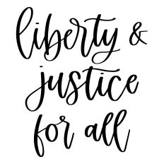 Liberty and Justice for All - Calligraphy