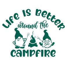 Life is Better Around the Campfire SVG Quote