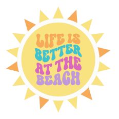 Life is Better at the Beach SVG – Groovy Retro Sun Cut File for Silhouette Studio