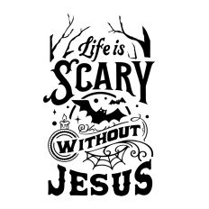 Life is scary without Jesus