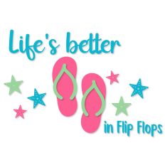 Life's Better in Flip Flops, Summer Beach