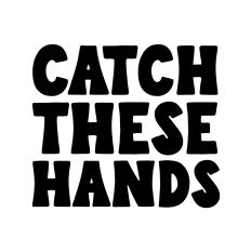 Catch these hands
