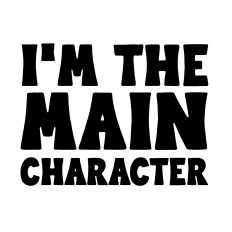 I'm the main character