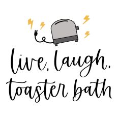 Live Laugh Toaster Bath