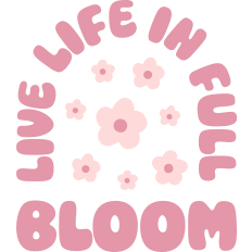 Live Life In Full Bloom Retro Spring 
