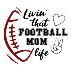 Living That Football Mom Life SVG Quote