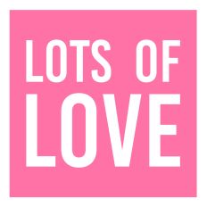 Lots of Love Bold Sentiment