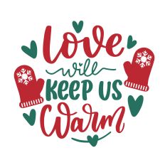 Love will keep us warm Christmas Quote