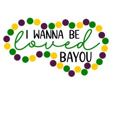 I Wanna Be Loved Bayou