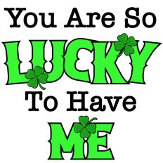 Lucky To Have Me