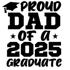 Proud Dad Of A 2025 Graduate