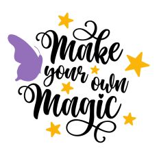 Make Your Own Magic Butterfly Quote