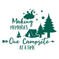 Making Memories One Campsite at a Time SVG Quote