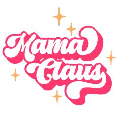 Mama Claus Quote