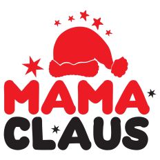 Mama Claus - Christmas Mom Design 