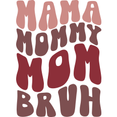 Mama Mommy Mom Bruh Retro