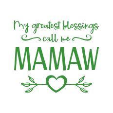 My Greatest Blessings call me Mamaw - Mother's Day DIY Project for Cutting Machines