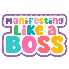 Manifesting Like a Boss Quote