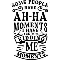 Ah-Ha Just Kidding Moments