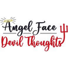 Angel Face Devil Thoughts