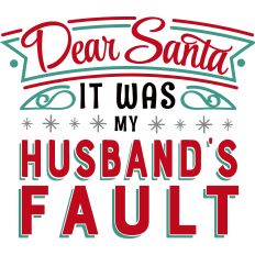 Dear Santa - Husband's Fault