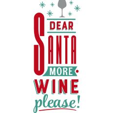 Dear Santa - More Wine
