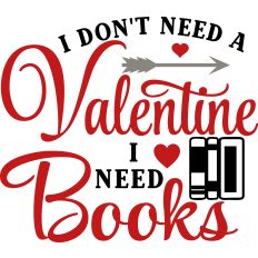 Don't Need Valentine Need Books