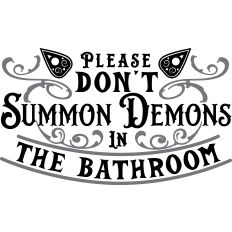 Don't Summon Demon In Bathroom