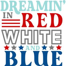 Dreamin' Red White and Blue