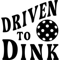 Driven To Dink