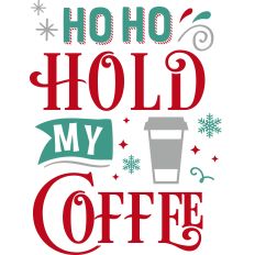 Ho Ho Hold Coffee