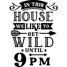 House Get Wild 9 Pm