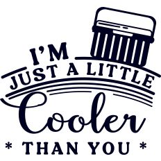 I'm Little Cooler Than You