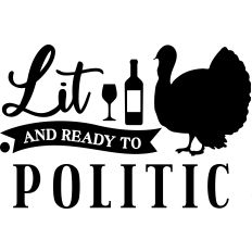 Lit and Ready To Politic 