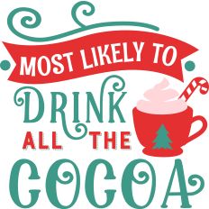 Most Likely - Drink All Cocoa