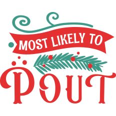 Most Likely - To Pout
