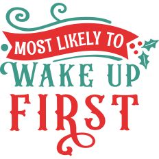 Most Likely -  Wake First