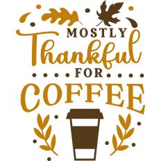 Mostly Thankful Coffee