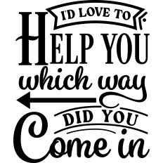 Love To Help Which Way Come In