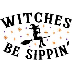 Witches Be Sippin'
