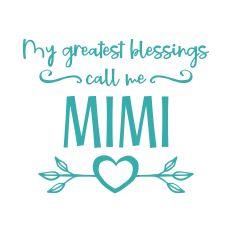 My Greatest Blessings Call Me Mimi - DIY Craft for Grandmother Gift 
