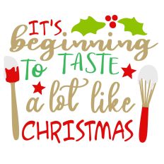 It's Beginning to Taste Like Christmas