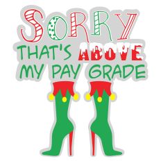 Above My Pay Grade