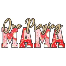 One Praying Mama