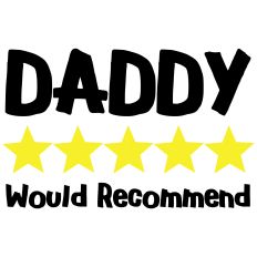Daddy - Would Recommend
