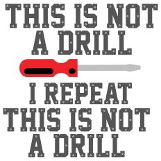 This is not a drill - Screwdriver