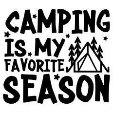 Camping Is My Favorite Season