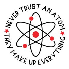Never Trust An Atom